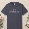 Be Honest design on a Navy Comfort Colors 1717 tee, laid flat
