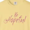 Close-up of the Be Hopeful print on a Butter Comfort Colors 1717 tee