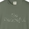 Close-up of the Be Peaceful print on a Moss Comfort Colors 1717 tee