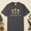 Bloom Breathe Begin design on a Graphite Comfort Colors 1717 tee, laid flat