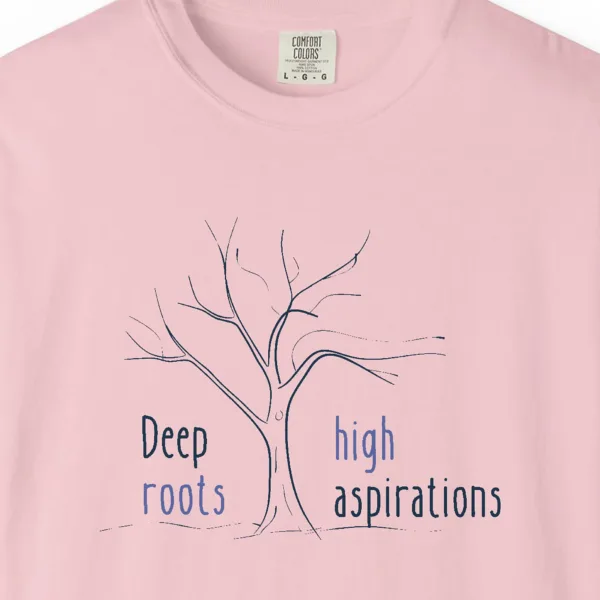 Close-up of the Deep Roots High Aspirations print on a Blossom Comfort Colors 1717 tee