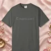 Empower Light Line design on a Pepper Comfort Colors 1717 tee, laid flat