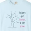 Close-up of the Every Quiet Moment print on a Chambray Comfort Colors 1717 tee