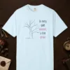 Every Quiet Moment design on a Chambray Comfort Colors 1717 tee, laid flat