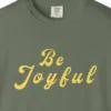 Close-up of the Everyday Joy print on a Moss Comfort Colors 1717 tee