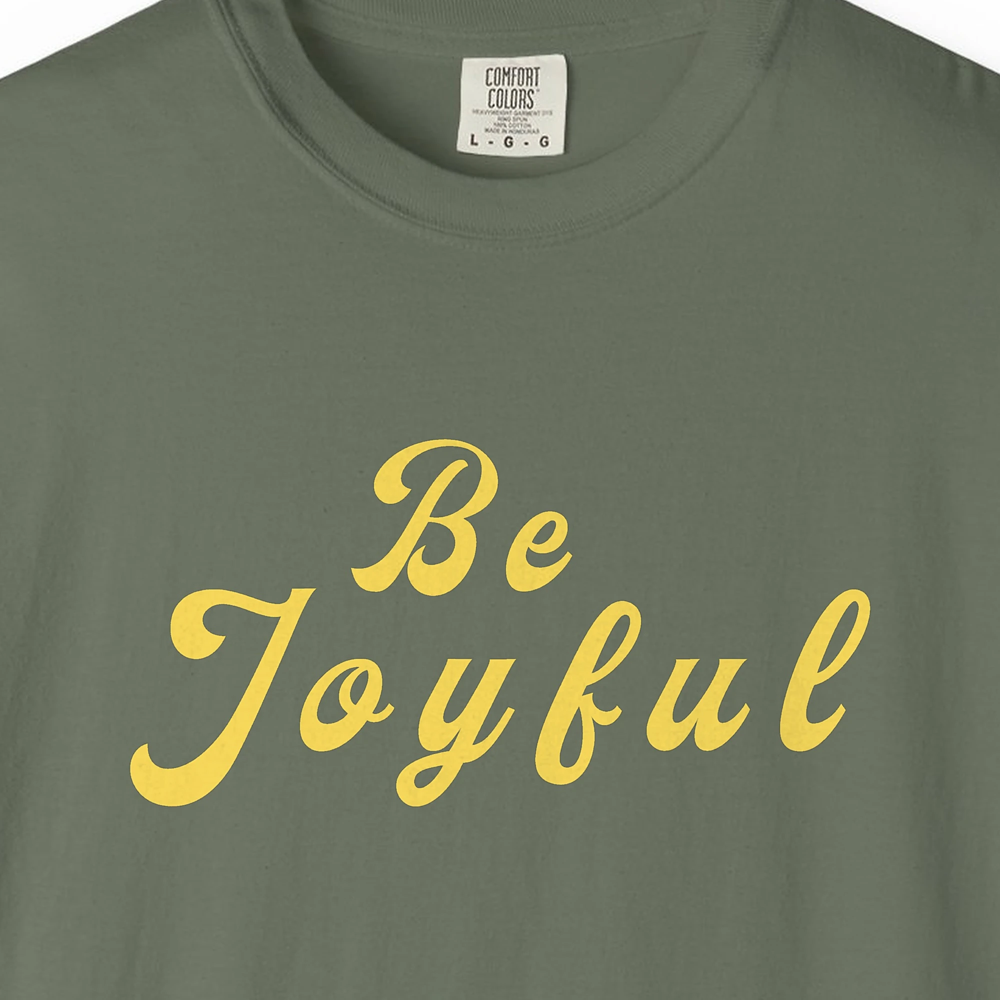 Close-up of the Everyday Joy print on a Moss Comfort Colors 1717 tee