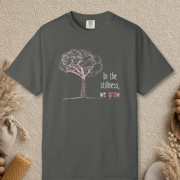 in-the-stillness-we-grow-tee-pepper-front In the Stillness We Grow design on a Pepper Comfort Colors 1717 tee, laid flat