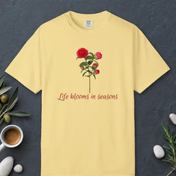 life-blooms-in-seasons-tee-butter-front Life Blooms in Seasons design on a Butter Comfort Colors 1717 tee, laid flat