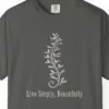 live-simply-beautifully-tee-pepper-chest Close-up of the Live Simply Beautifully print on a Pepper Comfort Colors 1717 tee