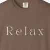 Close-up of the Relax Display Serif print on a Espresso Comfort Colors 1717 tee