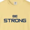 Close-up of the Steady Strength print on a Butter Comfort Colors 1717 tee
