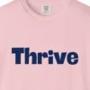 thrive-tee-blossom-chest Close-up of the Thrive print on a Blossom Comfort Colors 1717 tee
