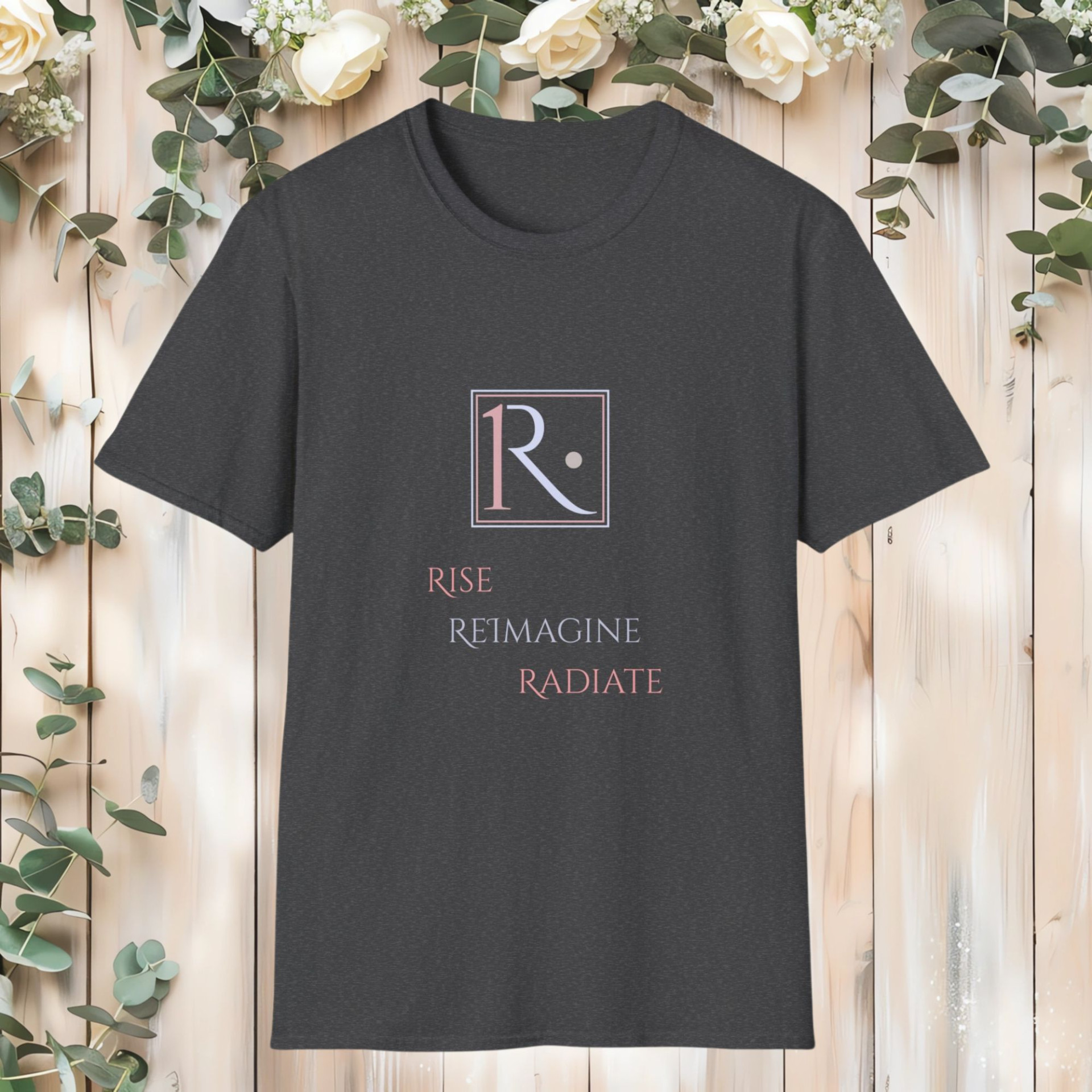 Royaale One T-Shirt Rise Reimagine Radiate Motivational Graphic Tee Inspirational Apparel - Image 14